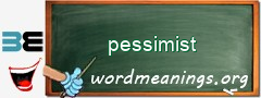 WordMeaning blackboard for pessimist